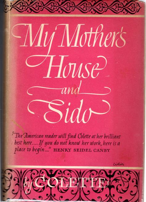 My Mother S House And Sido By Colette Sidonie Gabrielle Mcleod Enid Trans Very Good