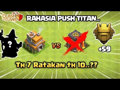 INI DIA STRATEGI PUSH TROPI TH 7 LIBAS TH 10 2 STAR Clash Of Clans