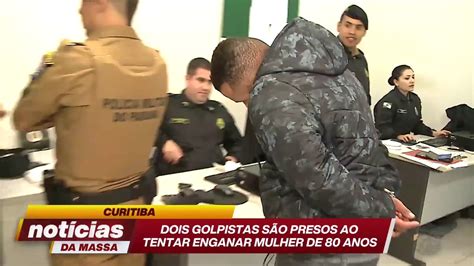 Curitiba Dupla Presa Em Flagrante Dando Golpe Em Aposentada