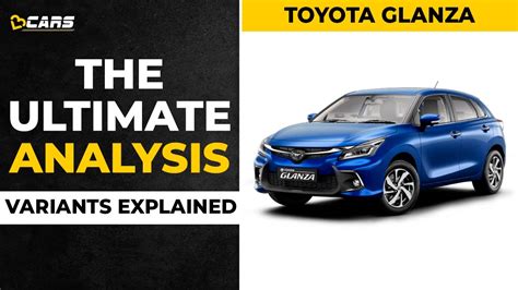 2022 Toyota Glanza Variants Explained E S G V March The