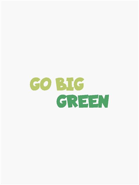 "Go Big Green Sticker " Sticker for Sale by glongpre8 | Redbubble