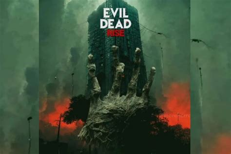 Evil Dead Rise La Nueva Pel Cula De Terror Del