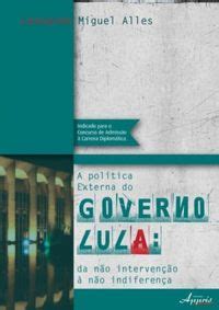 A Política Externa do Governo Lula Leonardo Miguel Alles