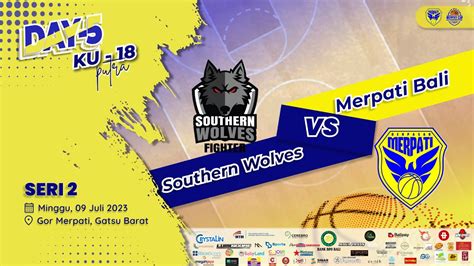 Seri Game Blue Court Southern Wolves Vs Merpati Bali Ku