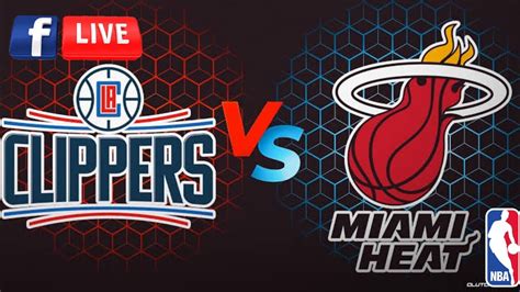 🔴 Los Angeles Clippers Vs Miami Heat Nba Livestream Hd Nba Season