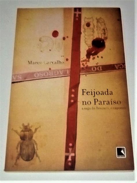 Livro Feijoada No Para So A Saga De Besouro O Capoeira Livro