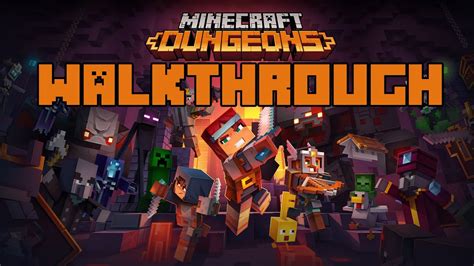 Minecraft Dungeons Walkthrough Complete Guide Normal All Levels