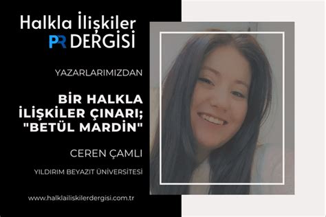 Bir Halkla İlişkiler Çınarı Betül Mardin Halkla İlişkiler Dergisi