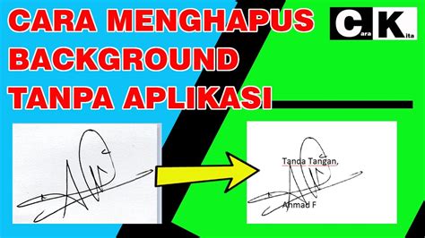 Cara Menghapus Background Tanda Tangan Tanpa Aplikasi Youtube