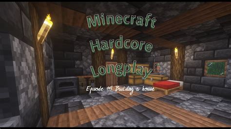 1 18 2 Minecraft HardCore Longplay Episode 1 Building A Starter