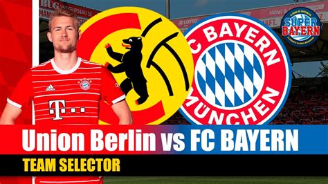 Union Berlin Vs Bayern Munich Bavaros Y Berlineses A Luchar Por El Er