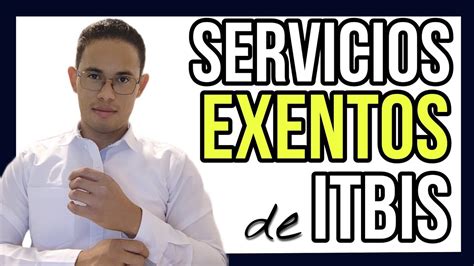 Servicios Exentos De Itbis Youtube