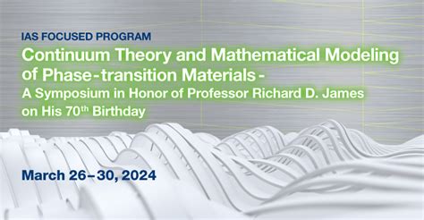 IAS Focused Program On Continuum Theory And Mathematical Modeling Of