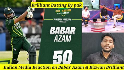 Indian Media Reaction On Babar Azam And Rizwan Brilliant Batting Vs