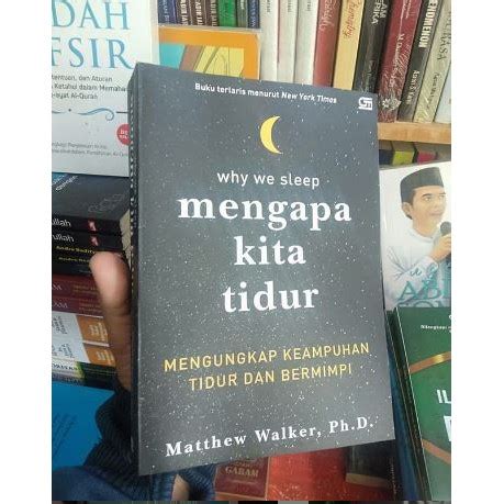 Jual Buku Mengapa Kita Tidur Matthew Walker Shopee Indonesia