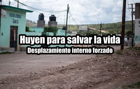 Huyen Para Salvar La Vida Desplazamiento Interno Forzado Notisistema