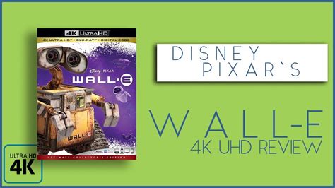 Disney Pixar S Wall E K Ultra Hd Blu Ray Review Youtube