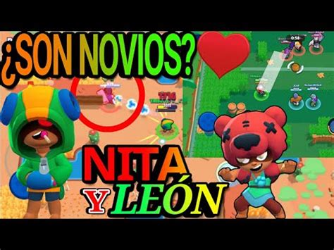 Nita Y Leon Son Novios Brawl Star Juntos Por Las Copas Youtube