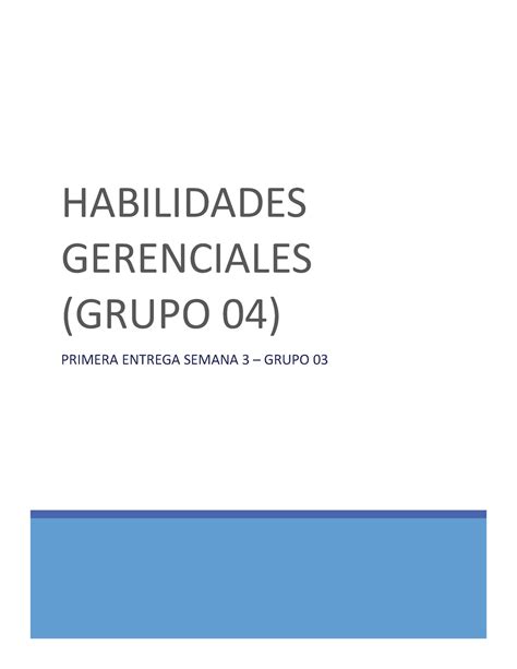 Habilidades HABILIDADES GERENCIALES GRUPO 04 PRIMERA ENTREGA SEMANA