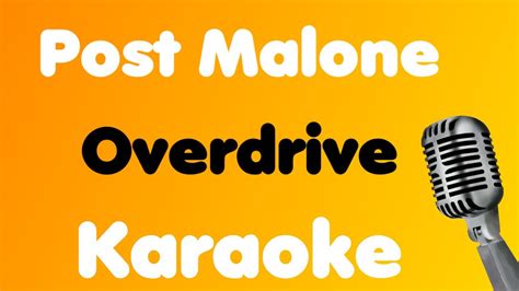 Post Malone Overdrive Karaoke Youtube