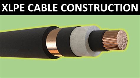 XLPE Cable Construction Cross Link Polyethylene Cable PRACTICAL