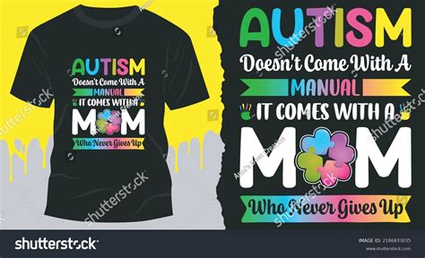 Autism Doesnt Come Manual Comes Mom Stock Vector Royalty Free 2186833035 Shutterstock