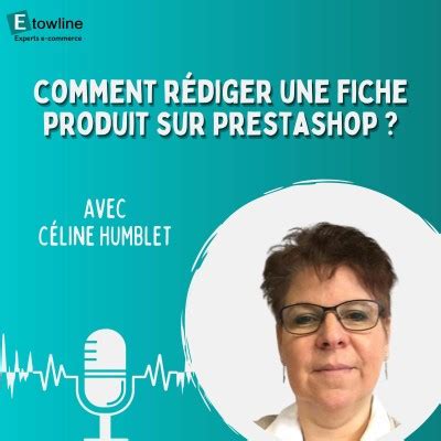 ECAST by Etowline Comment rédiger une fiche produit sur PrestaShop