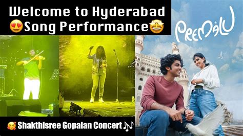 Welcome To Hyderabad Song Shakthisree Gopalan Concert Premalu