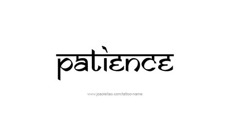 Patience Name Tattoo Designs Quote Tattoos Symbol Tattoos Name