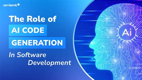 The Role Of Ai Code Generation In Software Development