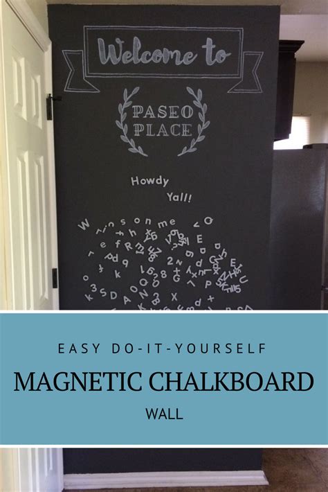 Turn Your Space Into A Magnetic Chalkboard Wall Maximize Your