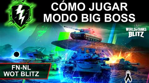 C Mo Jugar Big Boss O Gran Jefe En World Of Tanks Blitz En Espa Ol