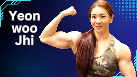 Yeon Woo Jhi Inspiring Journey Of A South Korean Female Bodybuilder