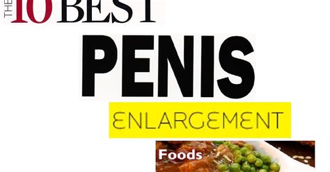 10 Best Foods To Increase Penis Size Watch Now Ambition Solution