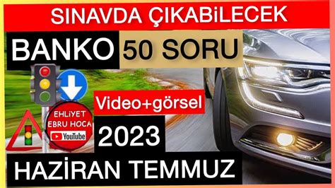 SİZ İSTEDİNİZ BİZ YAYINLADIK 2023 HAZİRAN TEMMUZ EHLİYET SINAV