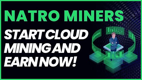 NATRO MINERS Start Cloud Mining And Earn Now 10 USD Registration