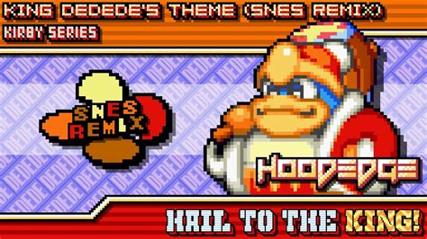 Kirby Series Hail To The King King Dedede S Theme SNES Remix