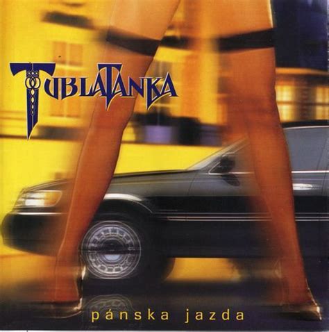 Tublatanka Pánska jazda Lyrics and Tracklist Genius