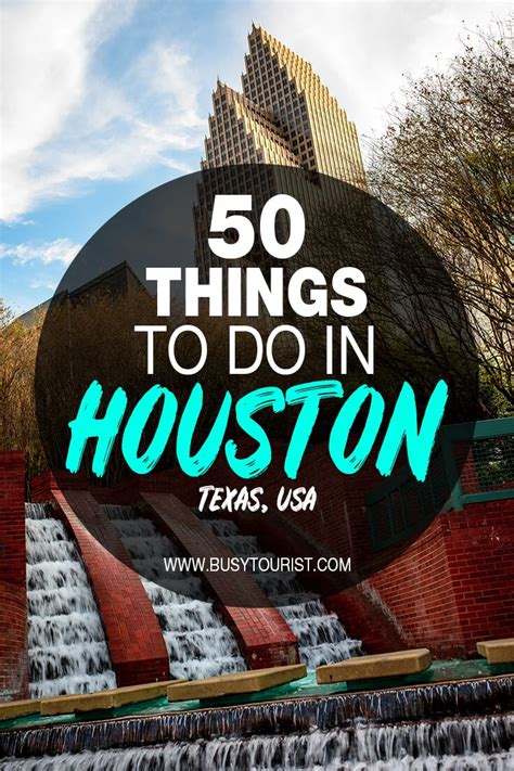 50 Best And Fun Things To Do In Houston Texas Visit Houston Houston