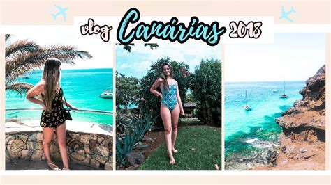 Travel Vlog Canárias Fuerteventura 2018 Mariana Reis Youtube