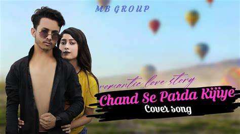 Chand Se Parda Kijiye Cover Song Romantic Love Song Create By