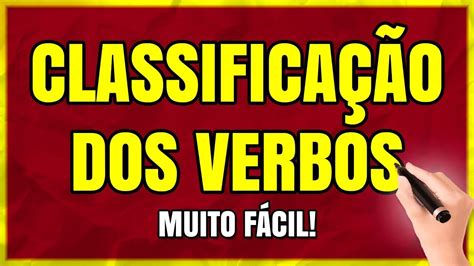 Verbo Classificação Dos Verbos Aprenda Em 5 Minutos Youtube