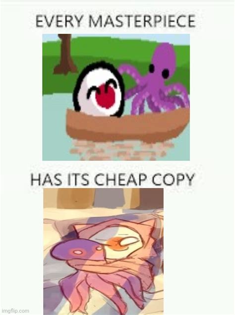 Every Masterpiece Has Its Cheap Copy Imgflip