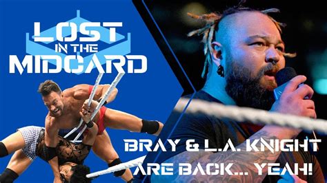 Lost In The Midcard Bray Wyatt And La Knight Make Smackdown Debuts