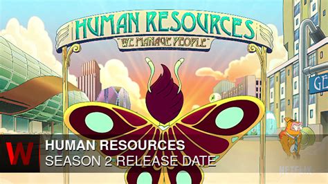 Human Resources Season 2 Premiere Date Cast And More