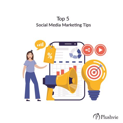 Top 5 Social Media Marketing Tips - Plushvie