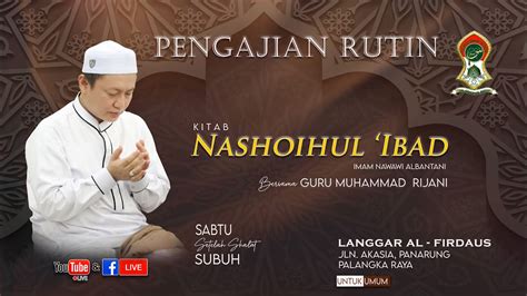 Live Pengajian Kitab Nashaihul Ibad Guru Muhammad Rijani Des