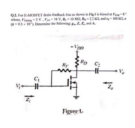 Answered Q2 For E Mosfet Drain Feedback Bias Bartleby