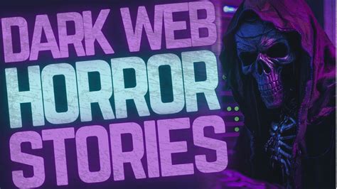 20 Dark Web Deep Web Horror Stories 3 HOUR COMPILATION YouTube