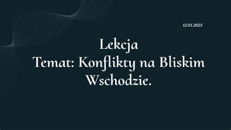 Konflikty Na Bliskim Wschodzie Kl 8